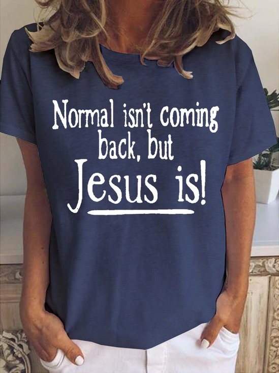 Normally Don't Come Back, But Jesus Is Women's Short Sleeve T-Shirt