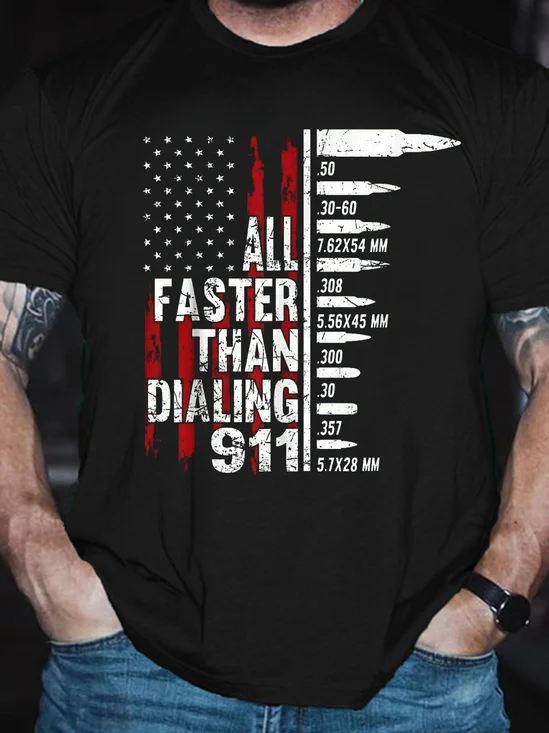 All Faster Than Dialing 911 American Flag Gun Lover For Men Short Sleeve Crew Neck Cotton Short Sleeve T-Shirt