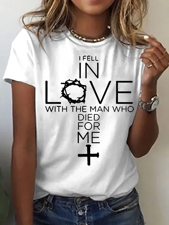I Feel In Love With The Man Who Died For Me Women Christian Quotes Jesus Letter Crew Neck Short Sleeve T-Shirt