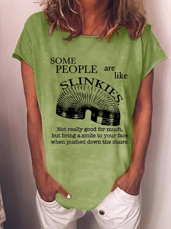 Women Funny Saying Some People Are Like Slinkies Letter Loose T-Shirt