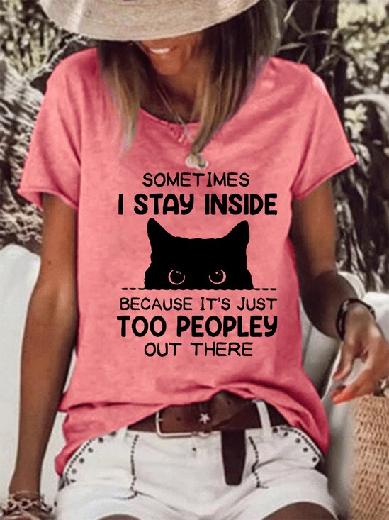 Funny Sometimes I Stay Inside Because It's Just Too People Out There Cotton-Blend T-Shirt
