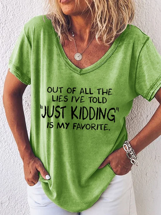 Out Of All The Lie I've Told Just Kidding Is My Favorite Women's T-Shirt