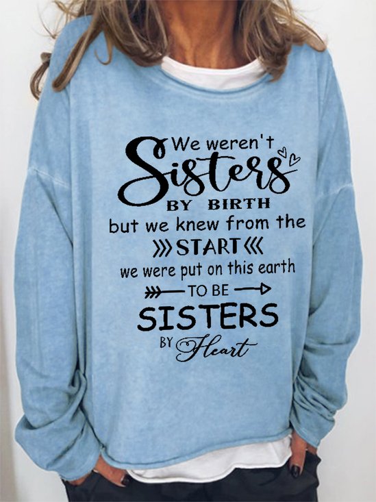Women Funny Graphic We weren't sisters by birth To be sisters by heart Sweatshirt