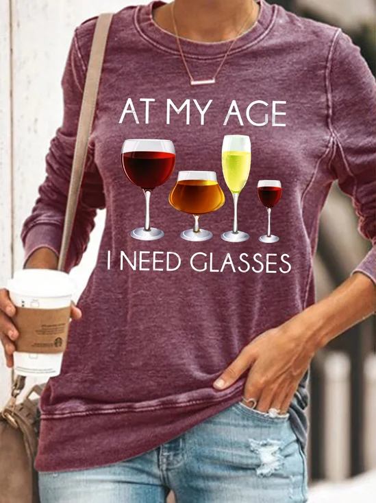 Womens Funny Alcohol At My Age I Need Glasses Casual Crew Neck Sweatshirt