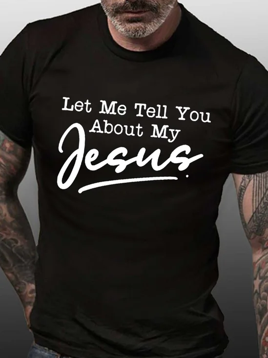 Men Tell You About My Jesus Letters Casual T-Shirt