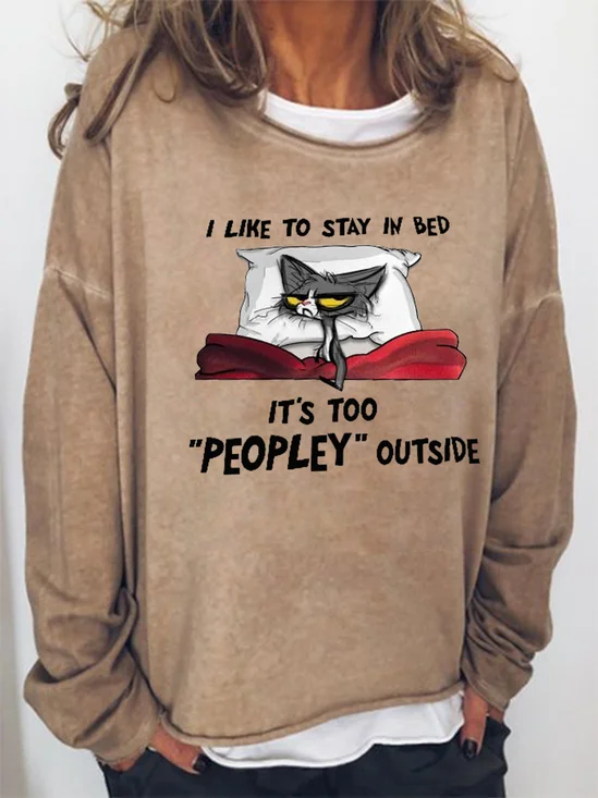 Women Funny Graphic Black Cat I Like To Stay In Bed It’s Too Peopley Outside Simple Sweatshirt