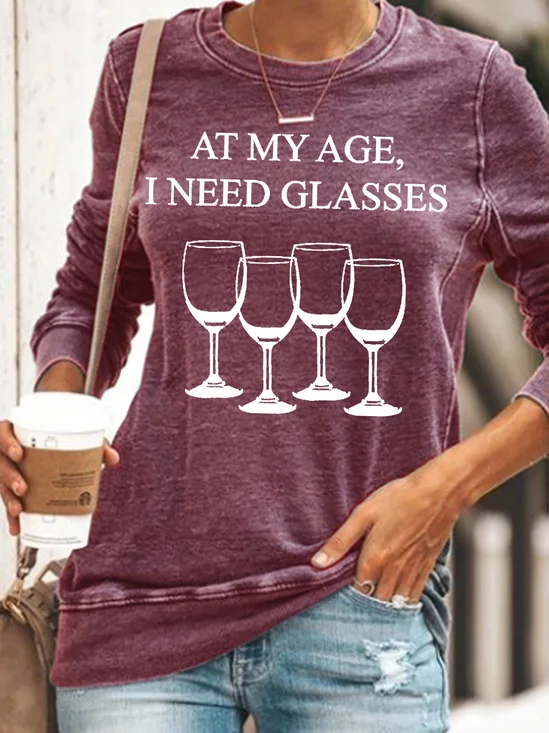Womens At My Age I Need Glasses Funny Wine Sweatshirt