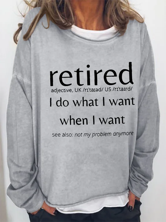 Women Funny Graphic Retired  Simple Sweatshirt