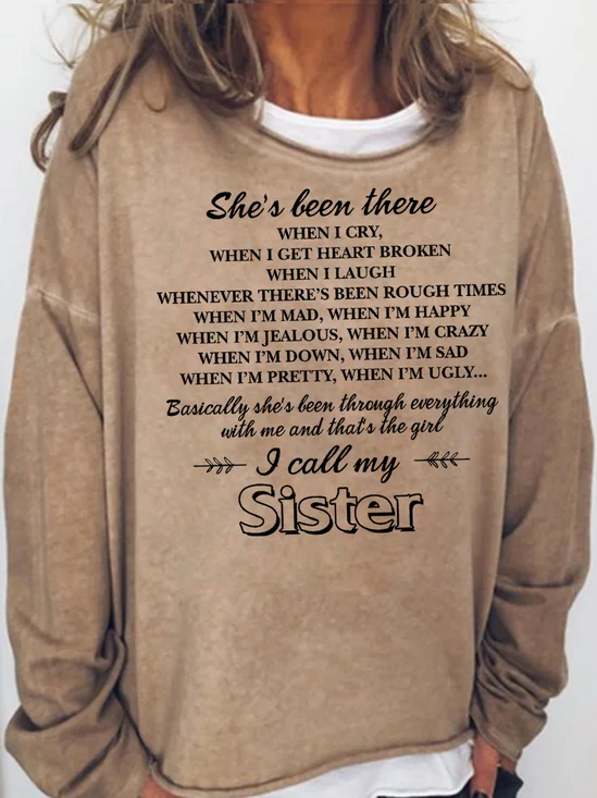 Womens Sister Saying She’s been there when i cry when i get heartbroken when u laugh Crew Neck Sweatshirt