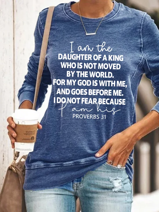 Women I Am The Daughter Of A King Regular Fit God Crew Neck Sweatshirt