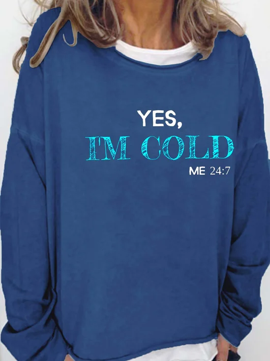 Women I’m Cold Text Letters Casual Crew Neck Sweatshirt