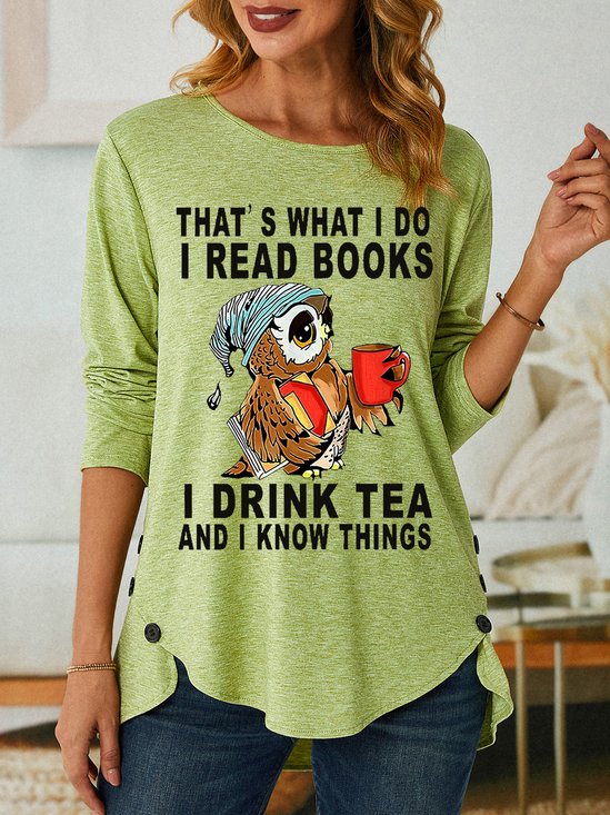 Women's That's What I Do I Read Books I Drink Tea And I Know Things Owl Long Sleeve T-shirt