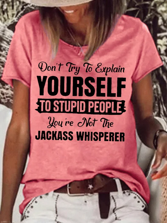 Womens Don't Try To Explain Yourself Letters T-Shirt