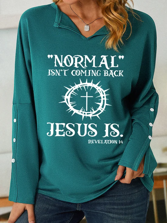 Women Jesus Has My Back, Normal Isn't Coming Back Jesus Is Simple Sweatshirt