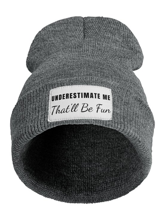 Underestimate Me That’ll Be Fun Funny Letters Beanie Hat