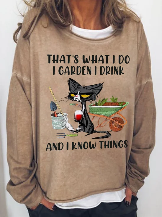 Women Funny That's what i do i garden books i drink and i know things Sweatshirt