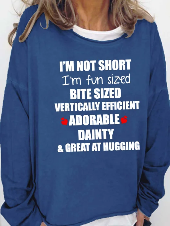 Women I’m Not Short I’m Fun sized Adorable Dainty Casual Crew Neck Sweatshirt