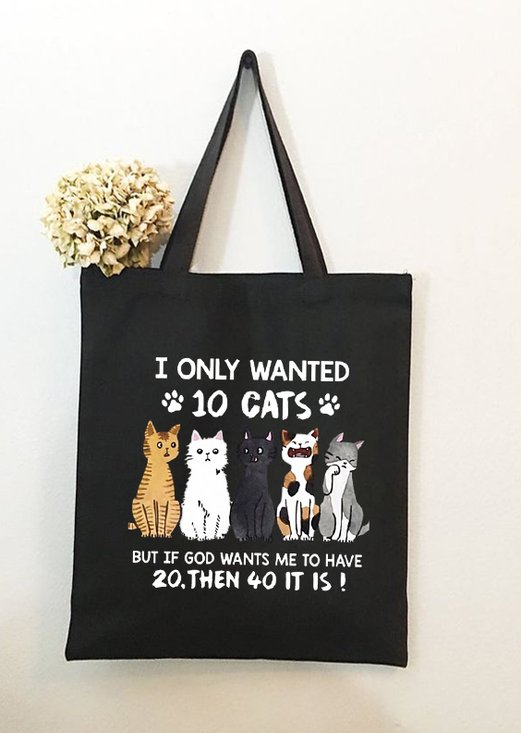 I Only Wanted 10 Cats But If God Wants Me To Have 20 Then 40 It Is Animal Graphic Shopping Tote