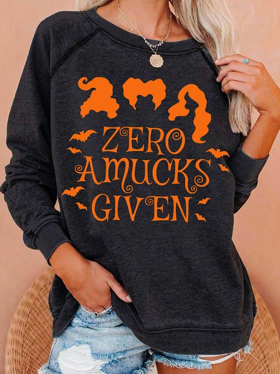 Womens Zero Amucks Given Halloween Party Hocus Pocus Casual Sweatshirt