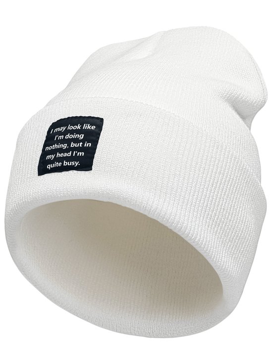 I May Look Like I Doing Nothing But In My Head I’m Quite Busy Text Letter Beanie Hat