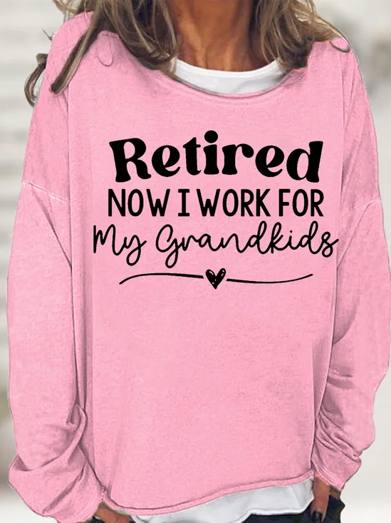 Womens Retired Now I Work From My Grandkids Crew Neck Sweatshirt