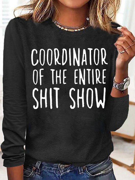 Women's Funny Coordinator Of The Entire Shit Show Casual Crew Neck Top