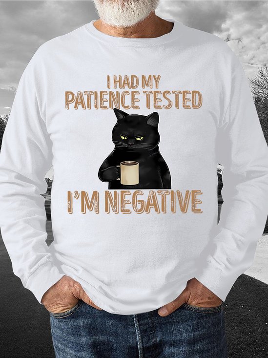 Men's I Had My Patience Tested I Am Negative Funny Graphic Printing Loose Cotton-Blend Casual Text Letters Sweatshirt