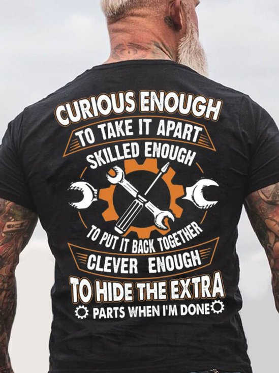 Men's Curious Enough To Take It Apart Skilled Enough To Put It Back Together Funny Graphic Print Cotton Text Letters Casual T-Shirt