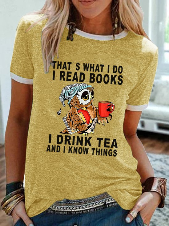 Women Owl That’s What I Do I Read Books I Drink Tea And I Know Things Cotton-Blend Crew Neck T-Shirt