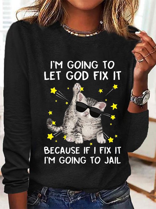 Women’s Funny Cat I‘m Going let god fix it Cotton-Blend Long Sleeve Top