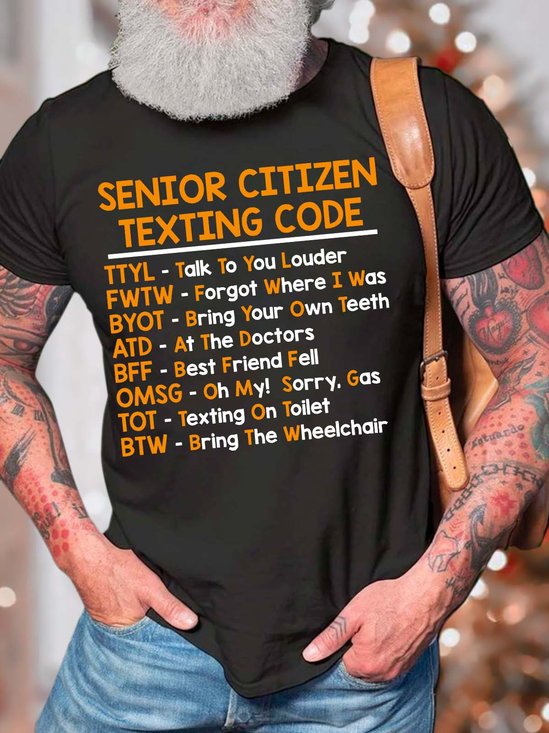Men’s Senior Citizen Texting Code Regular Fit Casual Text Letters T-Shirt