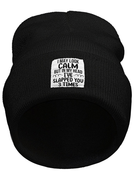 Funny I May Look Calm Beanie Hat