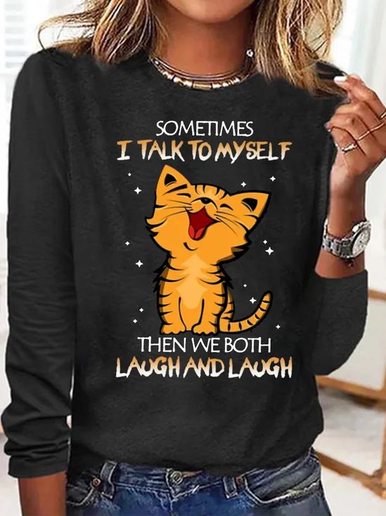 Women's Sometimes I Talk To Myself Casual Crew Neck Top