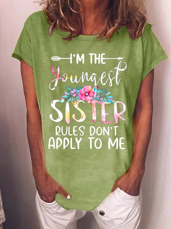 Women’s I’m The Youngest Sister Rules Don’t Apply To Me Casual Text Letters Cotton Loose T-Shirt