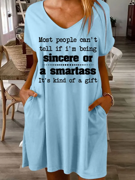 Women’s Most People Can't Tell If I'm Being Sincere Or A Smartass It's Kind Of A Gift  Casual Loose Dress