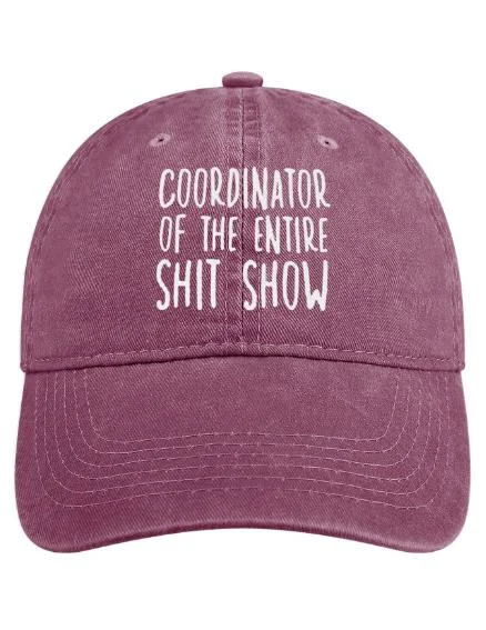 Coordinator Of The Entire Shit show Funny Hat