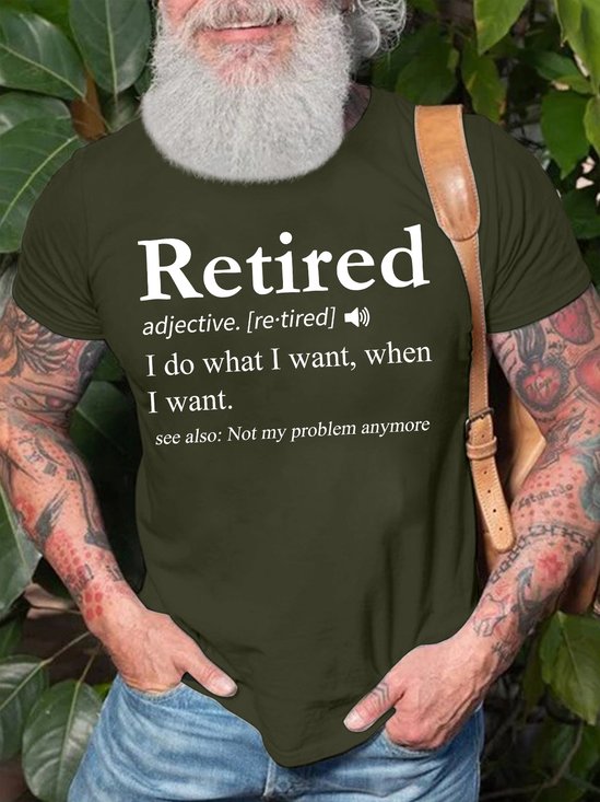 Men's Retired I Do What I Want When I Want See Also Not My Problem Any More Funny Graphic Printing Crew Neck Text Letters Cotton Casual T-Shirt