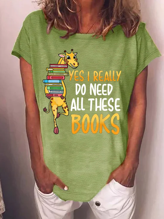 Women’s Yes I Really Do Need All These Books Casual Cotton T-Shirt