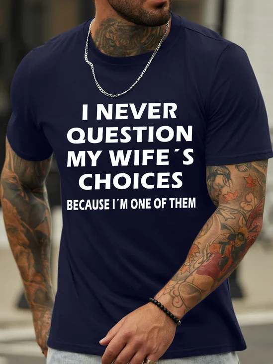 Lilicloth X Hynek Rajtr I Never Question My Wife's Choices Because I'm One Of Them Men's T-Shirt