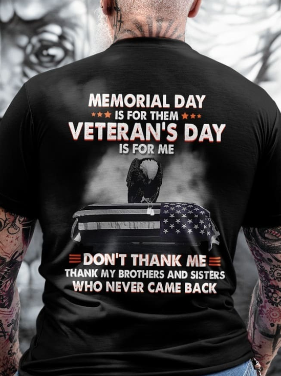 Men’s Memorial Day Is For Them, Veteran Day Is For Me Crew Neck T-Shirt