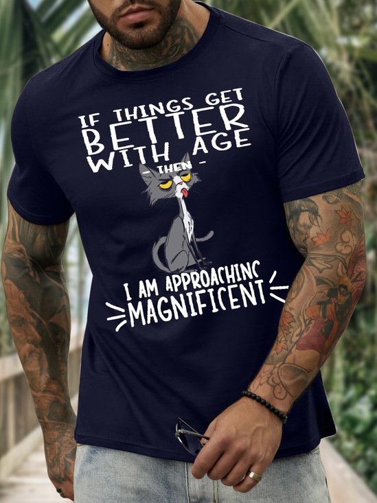 Men’s If Things Get Better With Age Then I Am Approachinc Magnificent Text Letters Casual Cotton T-Shirt