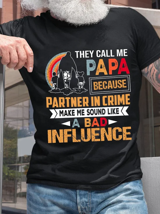 Men's They Call Me Papa Because Partner In Crime Make Me Sound Like A Bad Influence Vintage Casual Cotton Loose T-Shirt