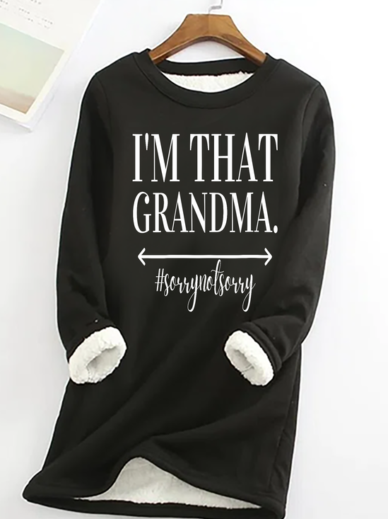 I'm That Grandma Sorry Not Sorry Casual Crew Neck Fleece Sweatshirt