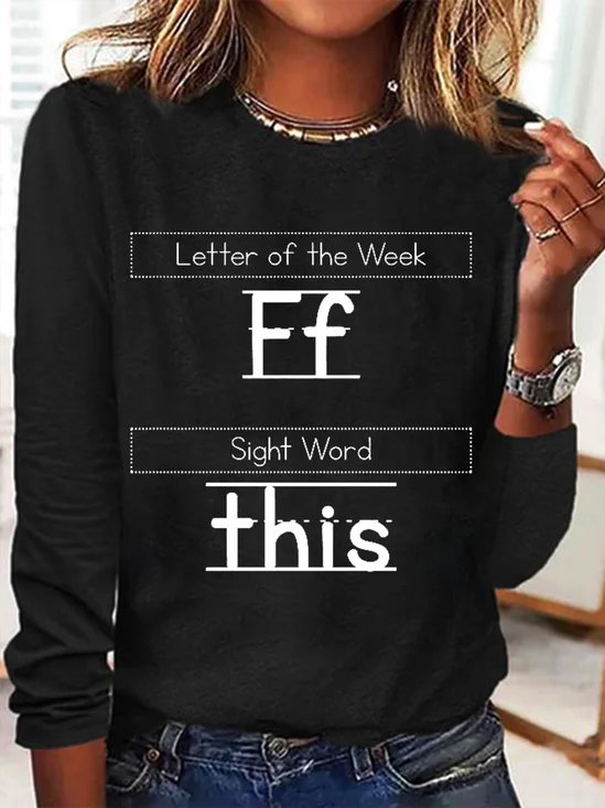 Letter of the Week FF Sight World This Simple Text Letters Long Sleeve Shirt