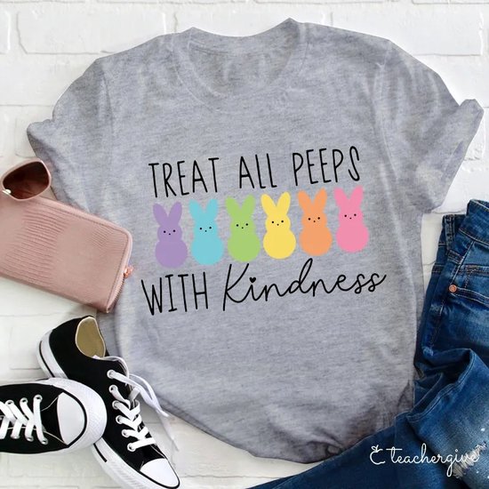 Treat All Peeps With Kindness Crew Neck Regular Fit Casual T-Shirt