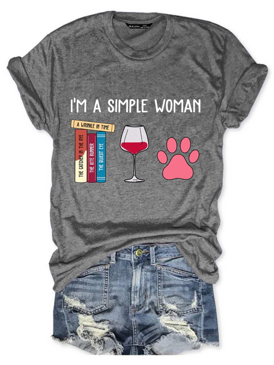 I'm A Simple Woman Book Lovers Gift Casual Crew Neck Loose Text Letters T-Shirt