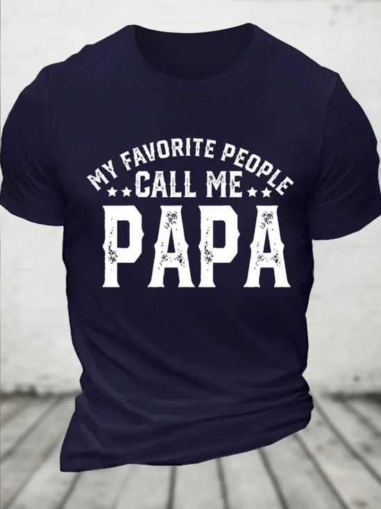 My Favorite People Call Me Papa Cotton T-Shirt