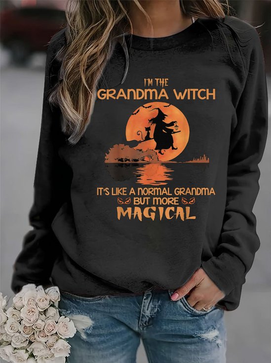 I'm the grandma witch it‘s like a normal grandma but more magical witch  Sweatshirt