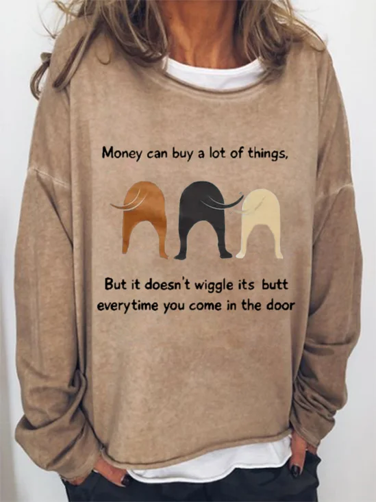 Women's Money Can Buy A Lot Of Things Funny Sweatshirt
