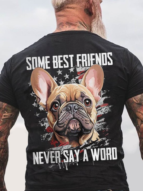 Some Best Friends Never Say A Word FRENCH BULLDOG Cotton T-shirt